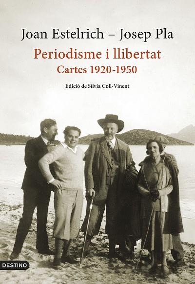 PERIODISME I LLIBERTAT: CARTES 1920-1950 | 9788497103428 | PLA, JOSEP ;  ESTELRICH, JOAN | Llibreria La Gralla | Librería online de Granollers