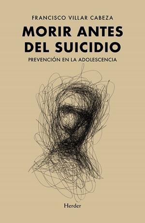 MORIR ANTES DEL SUICIDIO | 9788425447891 | VILLAR CABEZA, FRANCISCO | Llibreria La Gralla | Librería online de Granollers