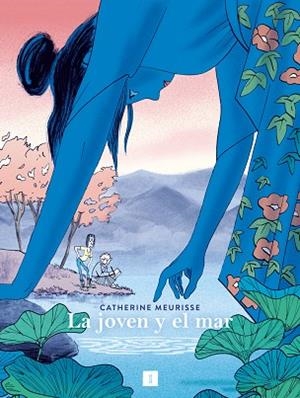 JOVEN Y EL MAR, LA  | 9788418668715 | MEURISSE, CATHERINE | Llibreria La Gralla | Librería online de Granollers