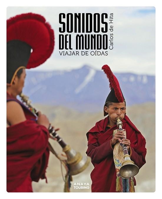 SONIDOS DEL MUNDO. VIAJAR DE OÍDAS | 9788491584438 | HITA MORENO, CARLOS DE | Llibreria La Gralla | Llibreria online de Granollers