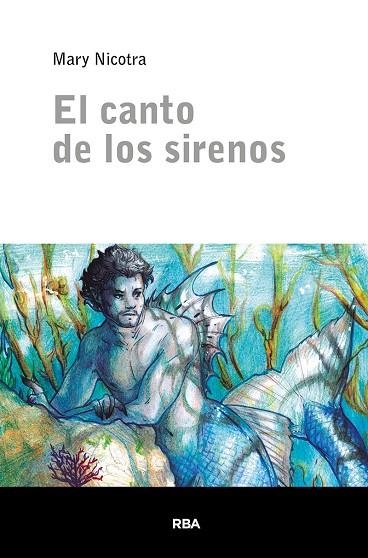 CANTO DE LOS SIRENOS, EL | 9788424940454 | NICOTRA, MARY | Llibreria La Gralla | Librería online de Granollers