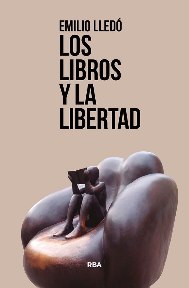 LIBROS Y LA LIBERTAD, LOS | 9788411320597 | LLEDÓ ÍÑIGO, EMILIO | Llibreria La Gralla | Llibreria online de Granollers