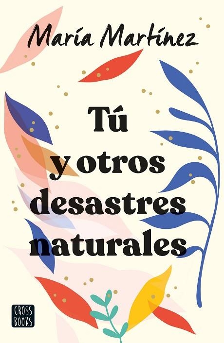 TÚ Y OTROS DESASTRES NATURALES | 9788408247142 | MARTÍNEZ, MARÍA | Llibreria La Gralla | Librería online de Granollers