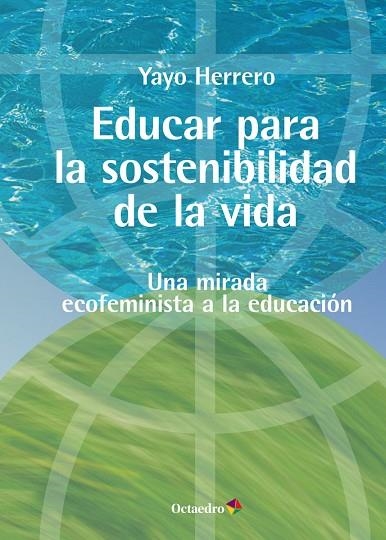 EDUCAR PARA LA SOSTENIBILIDAD DE LA VIDA | 9788419312730 | HERRERO LÓPEZ, YAYO | Llibreria La Gralla | Llibreria online de Granollers