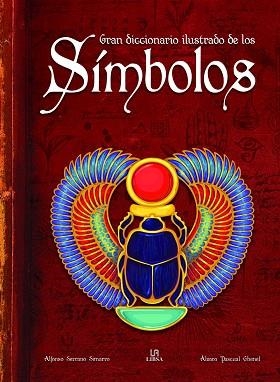 GRAN DICCIONARIO ILUSTRADO DE LOS SÍMBOLOS | 9788466241915 | PASCUAL CHENEL, ALVARO / SERRANO SIMARRO, ALFONSO | Llibreria La Gralla | Librería online de Granollers