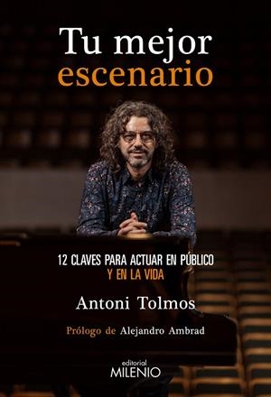TU MEJOR ESCENARIO | 9788497439749 | TOLMOS TENA, ANTONI | Llibreria La Gralla | Librería online de Granollers