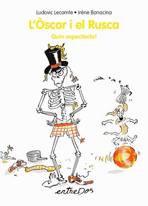 ÒSCAR I EL RUSCA, L'. QUIN ESPECTACLE! | 9788418900280 | LECOMTE, LUDOVIC | Llibreria La Gralla | Librería online de Granollers