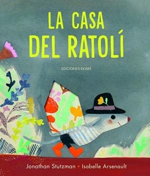 CASA DEL RATOLÍ, LA | 9788412504934 | JONATHAN STUTZMAN | Llibreria La Gralla | Librería online de Granollers