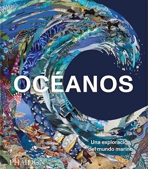 OCÉANOS | 9781838665913 | EDITORES PHAIDON/MEISTER, ANNE-MARIE | Llibreria La Gralla | Librería online de Granollers