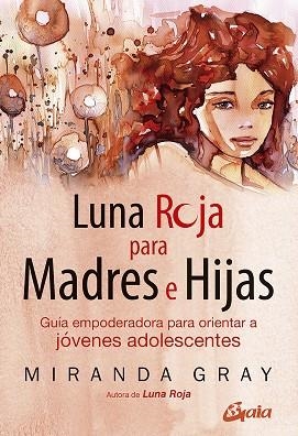 LUNA ROJA PARA MADRES E HIJAS | 9788484459842 | GRAY, MIRANDA | Llibreria La Gralla | Librería online de Granollers