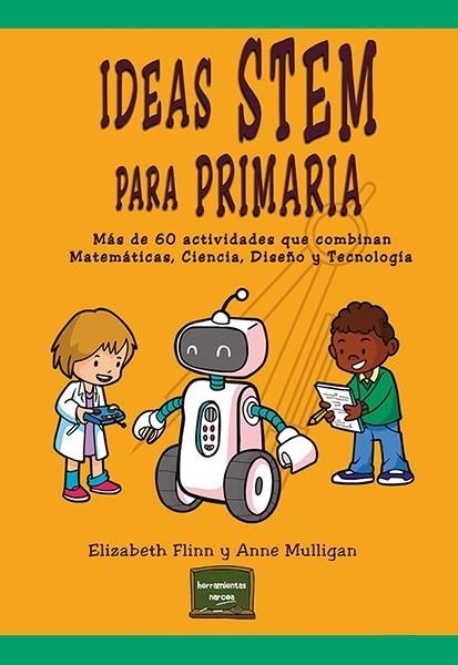 IDEAS STEM PARA PRIMARIA | 9788427729049 | FLINN, ELIZABETH / MULLIGAN, ANNE | Llibreria La Gralla | Librería online de Granollers