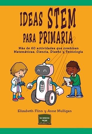 IDEAS STEM PARA PRIMARIA | 9788427729049 | FLINN, ELIZABETH / MULLIGAN, ANNE | Llibreria La Gralla | Llibreria online de Granollers