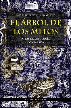 ÁRBOL DE LOS MITOS, EL | 9788418715143 | ESPEJO PÉREZ, JOSÉ LUIS / MÉNDEZ DÁVILA, DIEGO | Llibreria La Gralla | Llibreria online de Granollers