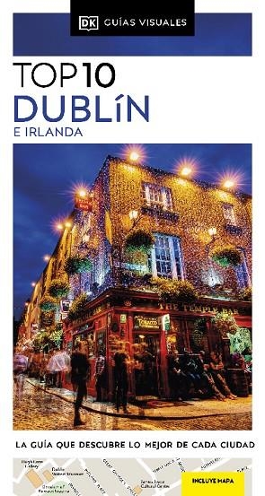 GUÍA TOP 10 DUBLÍN E IRLANDA (GUÍAS VISUALES TOP 10 2022) | 9780241623367 | DK, | Llibreria La Gralla | Librería online de Granollers