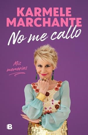 NO ME CALLO | 9788466672887 | MARCHANTE, KARMELE | Llibreria La Gralla | Librería online de Granollers