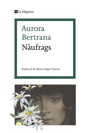 NÀUFRAGS | 9788419013538 | BERTRANA, AURORA | Llibreria La Gralla | Librería online de Granollers
