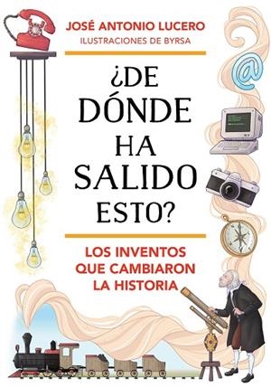 DE DÓNDE HA SALIDO ESTO? | 9788418688324 | LUCERO, JOSÉ ANTONIO | Llibreria La Gralla | Llibreria online de Granollers