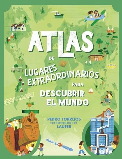 ATLAS DE LUGARES EXTRAORDINARIOS PARA DESCUBRIR EL MUNDO | 9788448862657 | TORRIJOS, PEDRO | Llibreria La Gralla | Llibreria online de Granollers