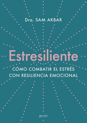 ESTRESILIENTE | 9788408263784 | AKBAR, DRA. SAM | Llibreria La Gralla | Llibreria online de Granollers