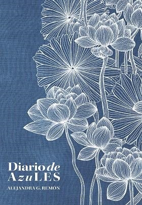 DIARIO DE AZULES | 9788418820991 | G. REMÓN, ALEJANDRA | Llibreria La Gralla | Librería online de Granollers