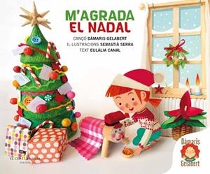 M'AGRADA EL NADAL ( DÀMARIS GELABERT) | 9788418522666 | GELABERT, DÀMARIS - EULÀLIA CANAL - SEBASTIÀ SERRA | Llibreria La Gralla | Librería online de Granollers