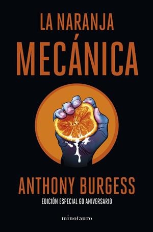 NARANJA MECÁNICA, LA  60 ANIVERSARIO | 9788445013816 | BURGESS, ANTHONY | Llibreria La Gralla | Llibreria online de Granollers