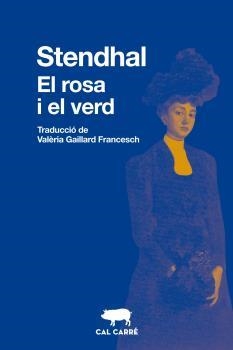 ROSA I EL VERD, EL | 9788412585612 | STENDHAL | Llibreria La Gralla | Llibreria online de Granollers