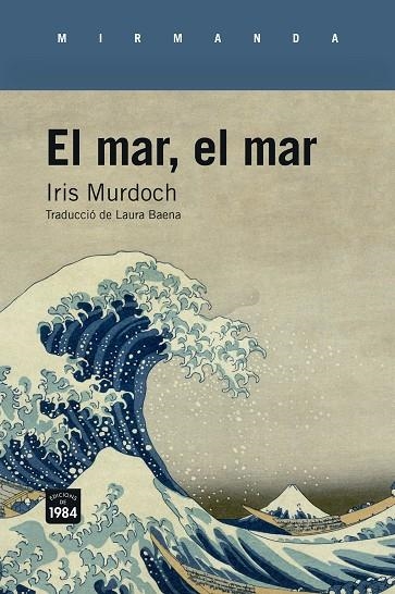 MAR, EL MAR, EL | 9788418858291 | MURDOCH, IRIS | Llibreria La Gralla | Librería online de Granollers