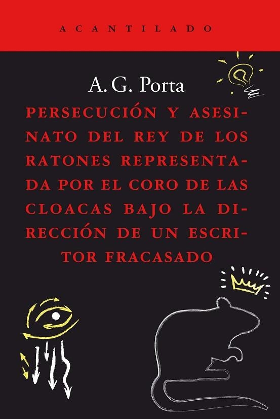 PERSECUCIÓN Y ASESINATO DEL REY DE LOS RATONES REPRESENTADA POR EL CORO DE LAS C... | 9788419036186 | GARCÍA PORTA, ANTONI | Llibreria La Gralla | Librería online de Granollers
