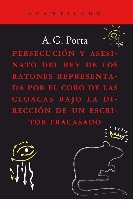 PERSECUCIÓN Y ASESINATO DEL REY DE LOS RATONES REPRESENTADA POR EL CORO DE LAS C... | 9788419036186 | GARCÍA PORTA, ANTONI | Llibreria La Gralla | Llibreria online de Granollers