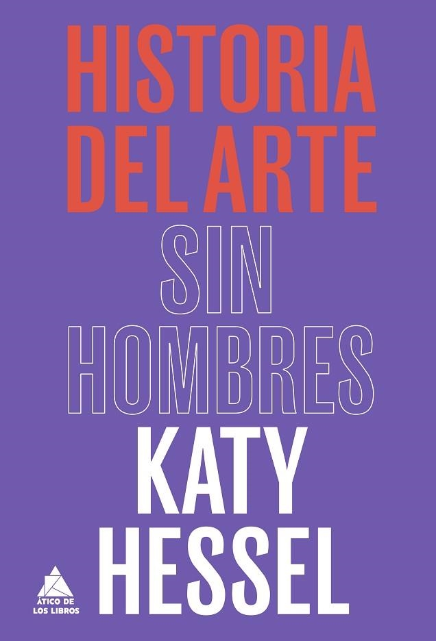 HISTORIA DEL ARTE SIN HOMBRES | 9788418217753 | HESSEL, KATY | Llibreria La Gralla | Llibreria online de Granollers