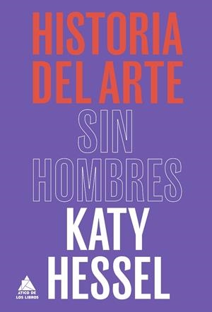 HISTORIA DEL ARTE SIN HOMBRES | 9788418217753 | HESSEL, KATY | Llibreria La Gralla | Librería online de Granollers