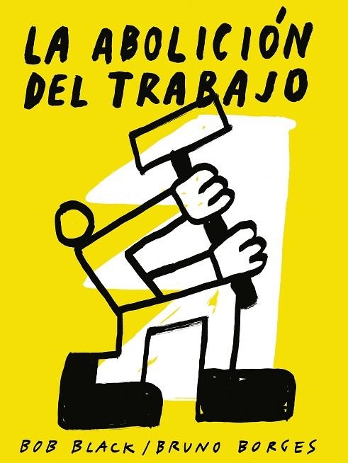 ABOLICIÓN DEL TRABAJO, LA | 9788418998164 | BLACK, BOB | Llibreria La Gralla | Llibreria online de Granollers