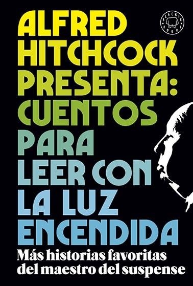 ALFRED HITCHCOCK PRESENTA: CUENTOS PARA LEER CON LA LUZ ENCENDIDA | 9788419172716 | HITCHCOCK, ALFRED | Llibreria La Gralla | Llibreria online de Granollers