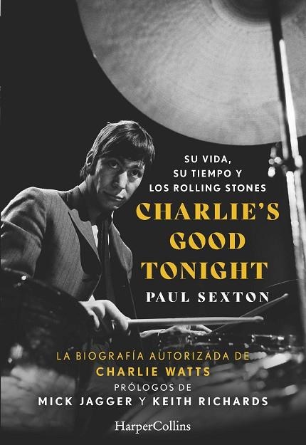 CHARLIE'S GOOD TONIGHT. SU VIDA, SU TIEMPO Y LOS ROLLING STONES | 9788491398479 | SEXTON, PAUL | Llibreria La Gralla | Llibreria online de Granollers