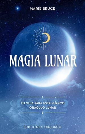 MAGIA LUNAR | 9788491119180 | BRUCE, MARIE | Llibreria La Gralla | Librería online de Granollers