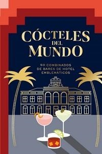 CÓCTELES DEL MUNDO | 9788416407934 | AKKAM, ALIA | Llibreria La Gralla | Librería online de Granollers