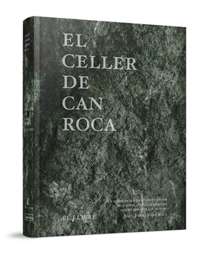 CELLER DE CAN ROCA - EL LLIBRE- EDICIÓ REDUX NOU FORMAT, EL | 9788412460773 | ROCA FONTANÉ, JOAN / ROCA FONTANÉ, JOSEP / ROCA FONTANÉ, JORDI | Llibreria La Gralla | Llibreria online de Granollers