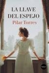 LLAVE DEL ESPEJO, LA | 9788418883392 | TORRES, PILAR | Llibreria La Gralla | Librería online de Granollers
