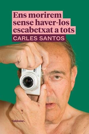 ENS MORIREM SENSE HAVER-LOS ESCABETXAT A TOTS | 9788417611989 | SANTOS, CARLES | Llibreria La Gralla | Llibreria online de Granollers