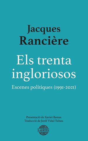 TRENTA INGLORIOSOS, ELS | 9788418292897 | RANCIÈRE, JACQUES | Llibreria La Gralla | Llibreria online de Granollers