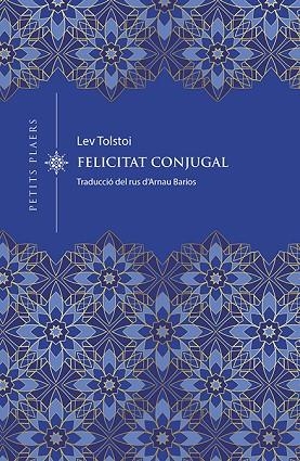 FELICITAT CONJUGAL | 9788418908743 | TOLSTOI, LEV | Llibreria La Gralla | Llibreria online de Granollers