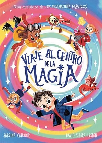 RESCATADORES MÁGICOS, LOS  VIAJE AL CENTRO DE LA MAGIA | 9788424673482 | CATDOOR, SABRINA | Llibreria La Gralla | Llibreria online de Granollers