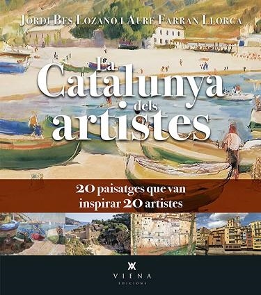 CATALUNYA DELS ARTISTES, LA | 9788418908750 | BES, JORDI ;  FARRAN, AURE | Llibreria La Gralla | Librería online de Granollers