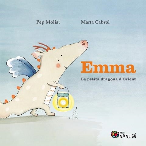 EMMA. LA PETITA DRAGONA D'ORIENT | 9788413034010 | MOLIST SADURNÍ, PEP / CABROL ESPINAL, MARTA | Llibreria La Gralla | Llibreria online de Granollers