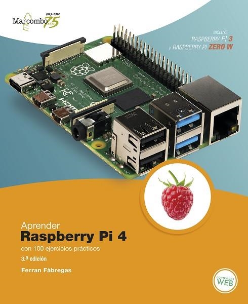 APRENDER RASPBERRY PI 4 CON 100 EJERCICIOS PRÁCTICOS | 9788426728319 | FABREGAS CARRETÉ, FERRAN | Llibreria La Gralla | Librería online de Granollers