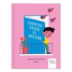 CUENTOS DESDE EL BALCÓN | 9788412618808 | QUINTANA SILVA, MARÍA | Llibreria La Gralla | Llibreria online de Granollers