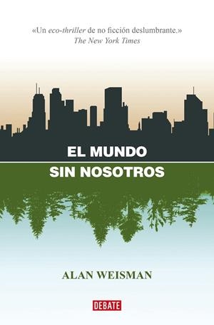 MUNDO SIN NOSOTROS, EL | 9788418967832 | WEISMAN, ALAN | Llibreria La Gralla | Librería online de Granollers