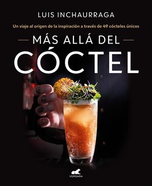 MÁS ALLÁ DEL CÓCTEL | 9788418620522 | INCHAURRAGA, LUIS | Llibreria La Gralla | Llibreria online de Granollers