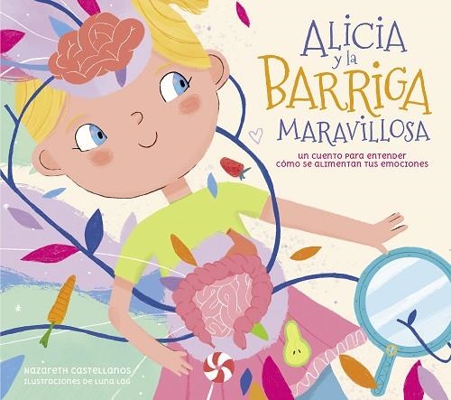 ALICIA Y LA BARRIGA MARAVILLOSA | 9788448863241 | CASTELLANOS, NAZARETH | Llibreria La Gralla | Llibreria online de Granollers